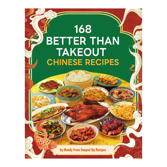168 Better Than Takeout Chinese Recipes cookbook